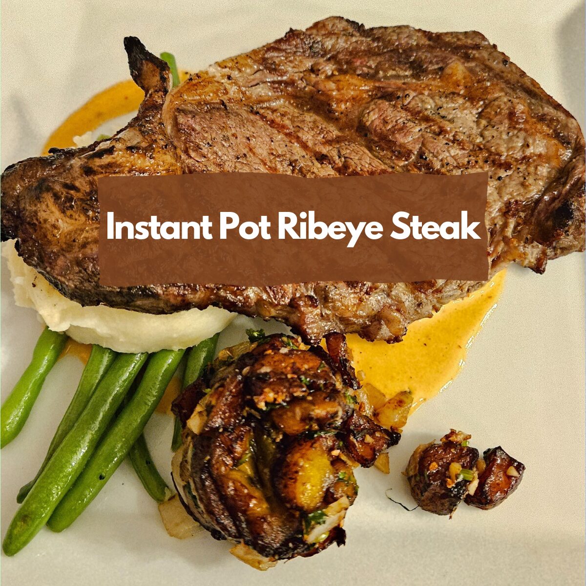 Instant Pot Ribeye Steak