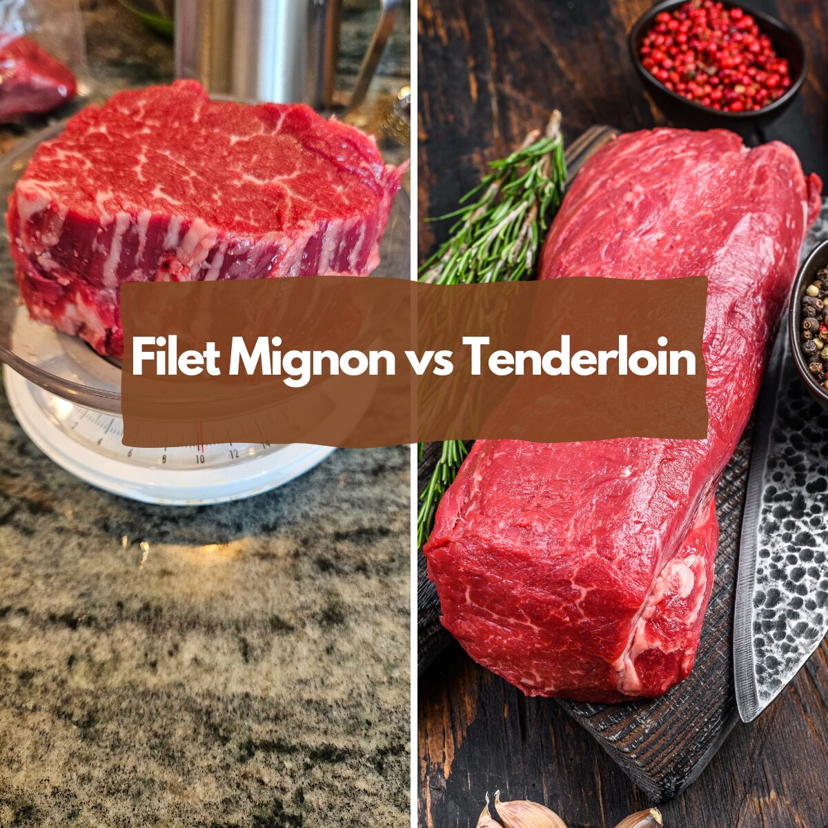 Filet Mignon vs Tenderloin