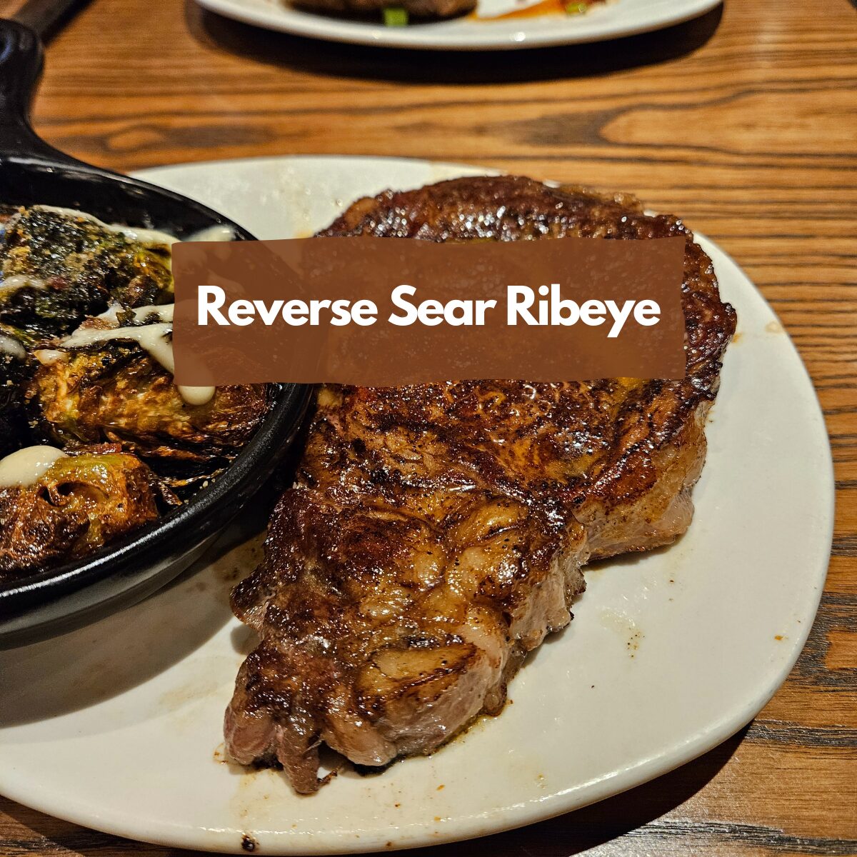 Reverse Sear Ribeye