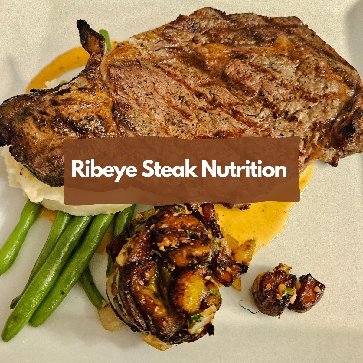 Ribeye Steak Nutrition